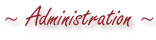 Administration